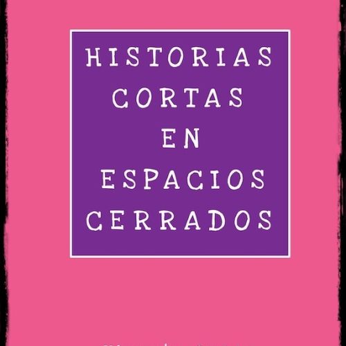 Historias cortas en espacios cerrados